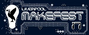 Liverpool Makefest 2017